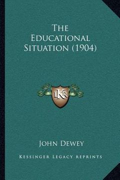 portada the educational situation (1904) (en Inglés)