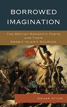 portada Borrowed Imagination: The British Romantic Poets and Their Arabic-Islamic Sources