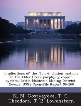 portada Implications of the Fluid-Inclusion Motions in the Elder Creek Porphyry Copper System, Battle Mountain Mining District, Nevada: Usgs Open-File Report (in English)