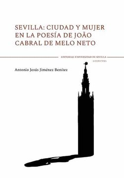 portada Sevilla: Ciudad y Mujer en la Poesía de Joao Cabral de Melo Neto (en Portugués, Español)