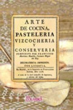 portada Arte de cocina, pasteleria, vizcocheria, y conserveria (Gastronomía)