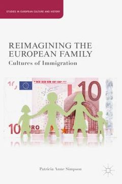 portada Reimagining the European Family: Cultures of Immigration (en Inglés)