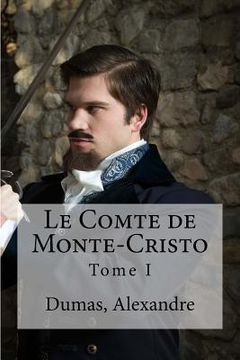portada Le Comte de Monte-Cristo: Tome I (in French)