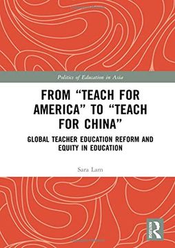 portada From Teach for America to Teach for China: Global Teacher Education Reform and Equity in Education (en Inglés)