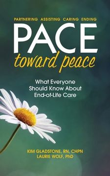 portada PACE Toward Peace: What Everyone Should Know About End-of-Life Care (en Inglés)