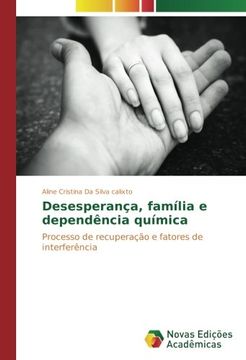 portada Desesperança, família e dependência química: Processo de recuperação e fatores de interferência (Portuguese Edition)