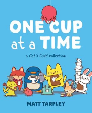 portada One cup at a Time: A Cat'S Café Collection (Cat'S Café)