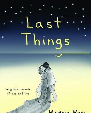portada Last Things: A Graphic Memoir of Loss and Love