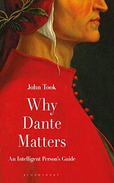 portada Why Dante Matters: An Intelligent Person's Guide (in English)