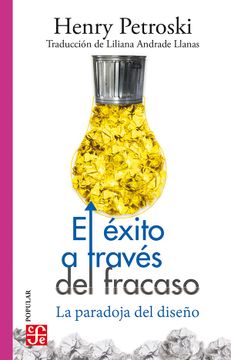 portada El Éxito a Través del Fracaso. La Paradoja del Diseño / 2 ed. (in Spanish)