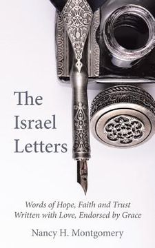 portada The Israel Letters: Words of Hope, Faith and Trust Written with Love, Endorsed by Grace (en Inglés)