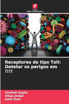 portada Receptores do Tipo Toll: Detetar os Perigos em! (en Portugués)