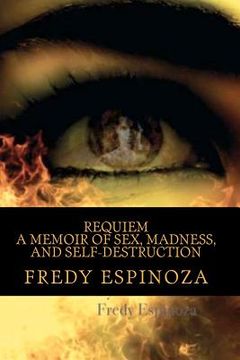 portada Requiem a Memoir of Sex, Madness, and Self-Destruction (en Inglés)