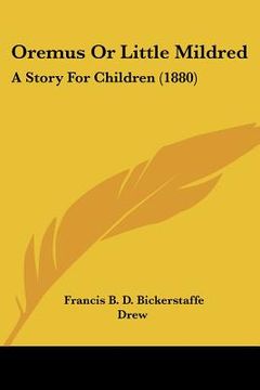 portada oremus or little mildred: a story for children (1880) (en Inglés)
