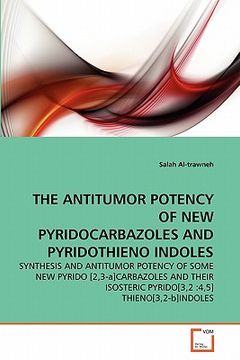 portada the antitumor potency of new pyridocarbazoles and pyridothieno indoles (in English)