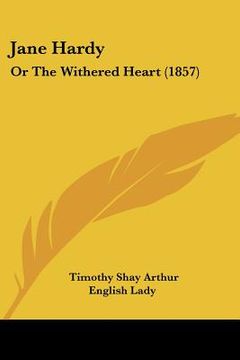 portada jane hardy: or the withered heart (1857) (en Inglés)