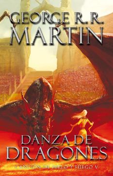 Libro Danza de Dragones (Cancion de Hielo y Fuego #5) (Tb), George R. R.  Martin, ISBN 9789568352783. Comprar en Buscalibre