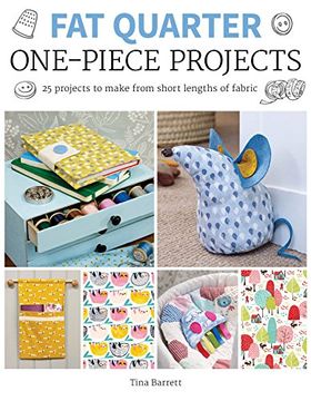 portada Fat Quarter: One-Piece Projects: 25 Projects to Make From Short Lengths of Fabric 