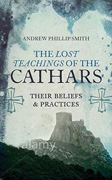 portada The Lost Teachings of the Cathars: Their Beliefs and Practices 