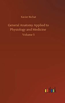 portada General Anatomy Applied to Physiology and Medicine: Volume 3 (en Inglés)