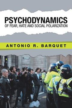 portada Psychodynamics of Fear, Hate and Social Polarization (in English)