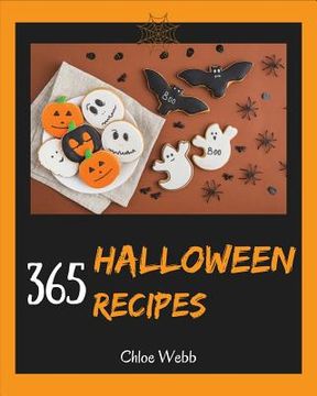 portada Halloween Cookbook 365: Enjoy Your Creepy Halloween Holiday with 365 Mysterious Halloween Recipes! [book 1] (en Inglés)