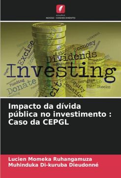 portada Impacto da Dívida Pública no Investimento: Caso da Cepgl (en Portugués)