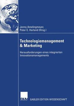 portada Technologiemanagement & Marketing: Herausforderungen Eines Integrierten Innovationsmanagements (en Alemán)
