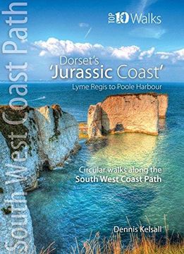 portada The Jurassic Coast (Lyme Regis to Poole Harbour): Circular Walks along the South West Coast Path (Paperback) (in English)