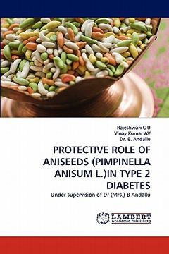 portada protective role of aniseeds (pimpinella anisum l.)in type 2 diabetes (en Inglés)