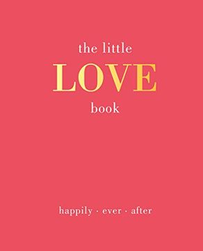 portada The Little Love Book: Happily. Ever. After (Little Book of) (in English)