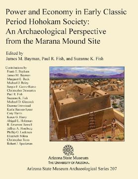 portada Power and Economy in Early Classic Period Hohokam Society: An Archaeological Perspective From the Marana Mound Site (en Inglés)