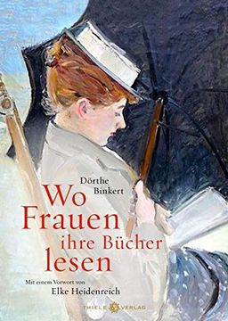 portada Wo Frauen Ihre Bücher Lesen: Mit Einem Vorwort von Elke Heidenreich (en Alemán)