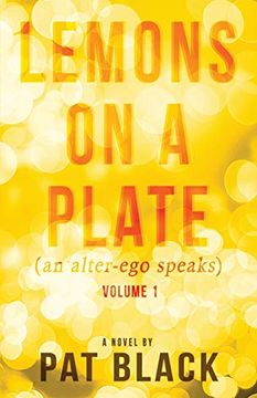 portada Lemons on a Plate: (an Alter-Ego Speaks) (en Inglés)