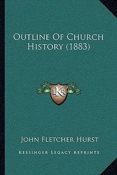 portada outline of church history (1883) (en Inglés)
