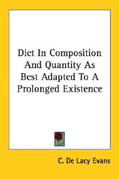portada diet in composition and quantity as best adapted to a prolonged existence (en Inglés)