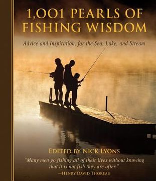 portada 1,001 pearls of fishing wisdom: advice and inspiration for sea, lake, and stream (en Inglés)