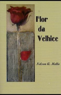 portada Flor Da Velhice (en Portugués)