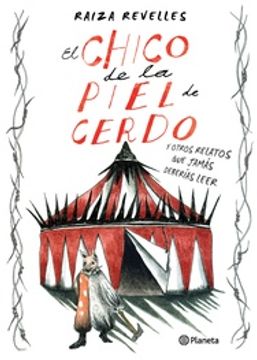 portada El Chico de la Piel de Cerdo y Otros Relatos que Jamás Deberías Leer (in Spanish)