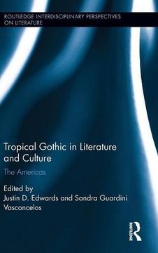 portada Tropical Gothic in Literature and Culture: The Americas (Routledge Interdisciplinary Perspectives on Literature)
