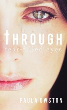 portada through tear-filled eyes (en Inglés)