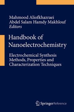 portada Handbook of Nanoelectrochemistry: Electrochemical Synthesis Methods, Properties, and Characterization Techniques