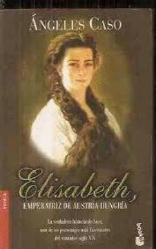 portada Elisabeth, Emperatriz de Austria-Hungria o el Hada Maldita