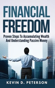 portada Financial Freedom: Proven Steps to Accumulating Wealth and Understanding Passive Money (in English)