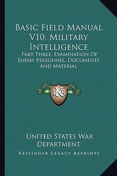 portada basic field manual v10, military intelligence: part three, examination of enemy personnel, documents and material (en Inglés)