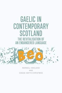 portada Gaelic in Contemporary Scotland: The Revitalisation of an Endangered Language (en Inglés)