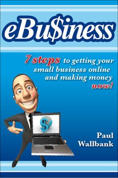 portada ebu$iness: 7 steps to get your small business online... and making money now!