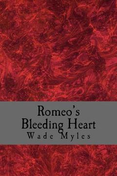 portada Romeo's Bleeding Heart: A Collection of Poetic Works (in English)