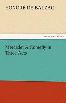 portada mercadet a comedy in three acts (en Inglés)