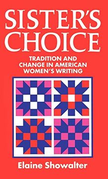 portada Sister's Choice: Traditions and Change in American Women's Writing: Tradition and Change in American Women's Writing (Clarendon Lectures) (en Inglés)